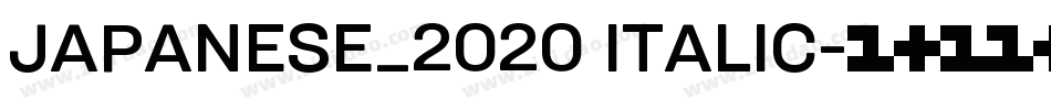 JAPANESE_2020 ITALIC字体转换